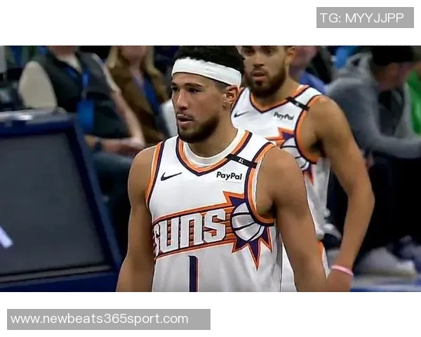 布克半场表现分析：进攻欲望强烈却命中率低贡献15分4板3助正负值高达22